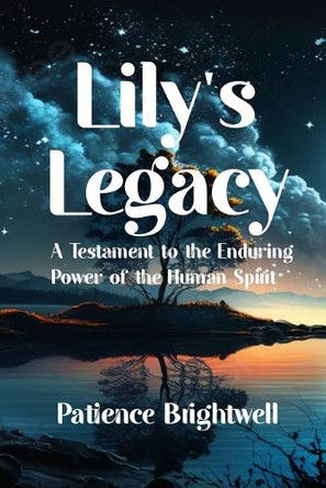 Lily's Legacy by Patience Brightwell Lily's Legacy by Patience Brightwell