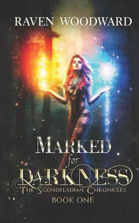 Marked for Darkness by Raven Woodward