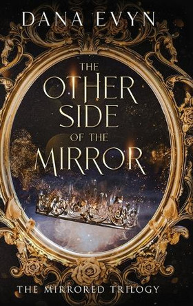 The Other Side of the Mirror Dana Evyn 9781648984488