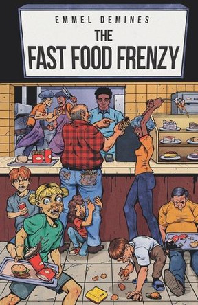The Fast Food Frenzy by Emmel Demines