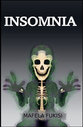 Insomnia by Mafela Fukisi