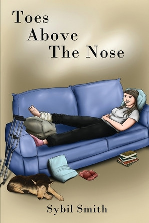Toes Above the Nose Sybil Smith 9781965384107