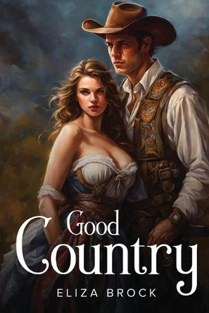 Good country by Eliza Brock