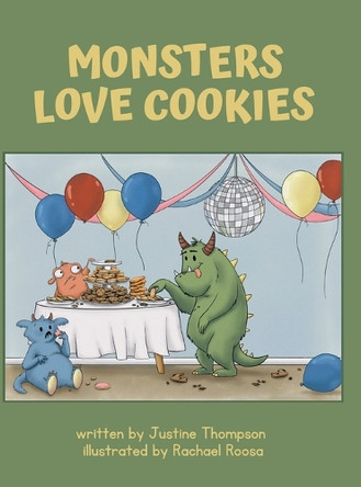Monsters Love Cookies by Justine Thompson