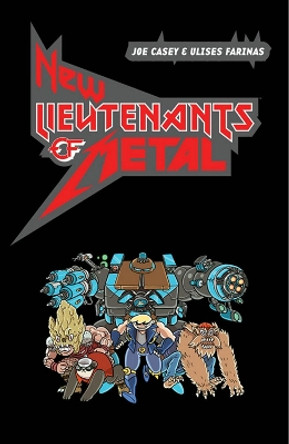 New Lieutenants of Metal Volume 1 Joe Casey 9781534306998