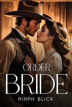 Order Bride by Ninph Blick