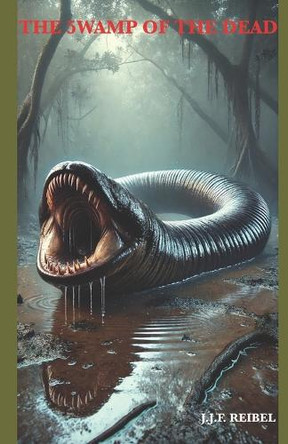 The 5wamp of the Dead by Jean-Jacques Francois Reibel