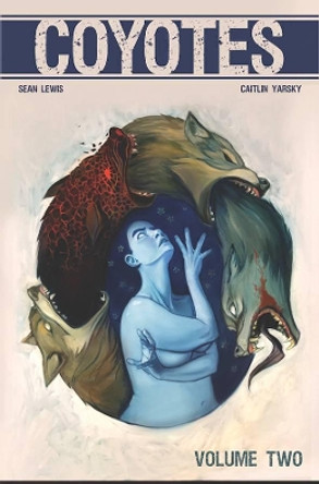 Coyotes Volume 2 Sean Lewis 9781534310315