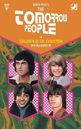 The Tomorrow People - Children of the Evolution by Iain McLaughlin
