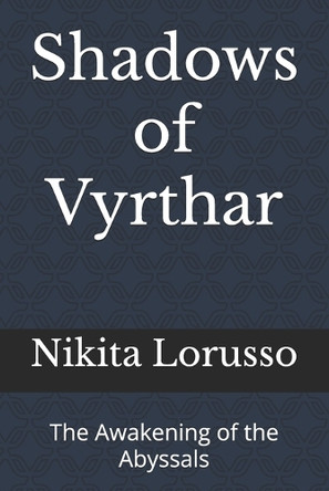 Shadows of Vyrthar by Nikita Lorusso Shadows of Vyrthar by Nikita Lorusso