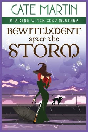 Bewitchment After the Storm: A Viking Witch Cozy Mystery Cate Martin 9781958606926