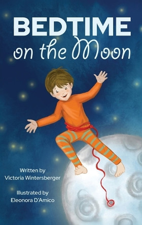 Bedtime on the Moon Victoria Wintersberger 9798992168396