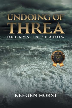 Undoing Of Threa: Dreams in Shadow Keegen Horst 9798892851985