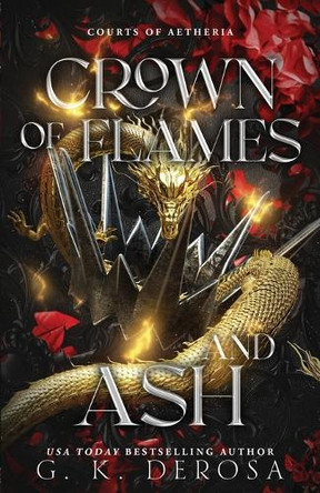 Crown of Flames and Ash by G K DeRosa