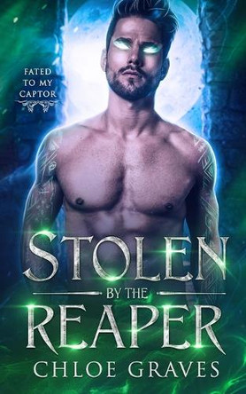 Stolen by the Reaper by Chloe Graves