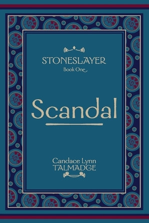 Stoneslayer by Candace Lynn Talmadge