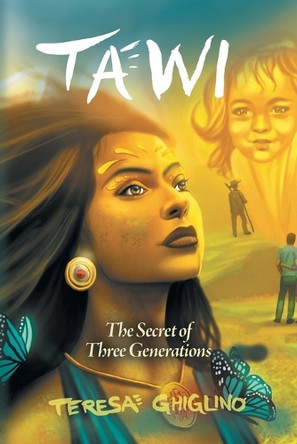 Tawi: The Secret of Three Generations Teresa Ghiglino 9798823031004