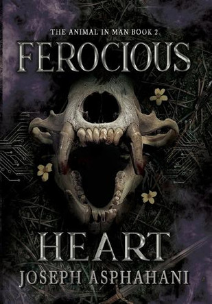 Ferocious Heart Joseph Asphahani 9798823204804