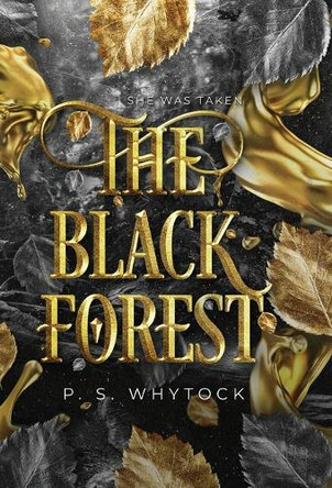 The Black Forest - Special Coloured Edition by P S Whytock