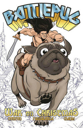 Battlepug Volume 1: War on Christmas Mike Norton 9781534315020