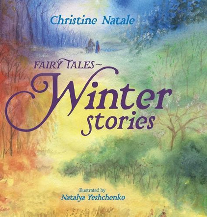 Fairy Tales: Winter Stories Christine Natale 9781304626226