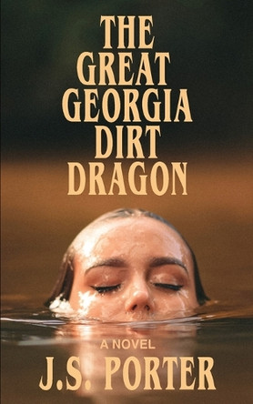 The Great Georgia Dirt Dragon by J S Porter