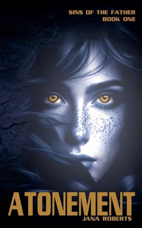 Sins of the Father - Atonement by Jana Roberts