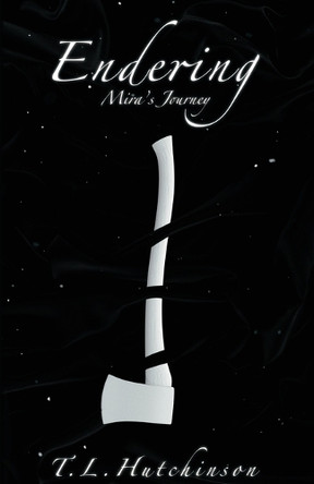 Endering - Mira's Journey (SFW) T L Hutchinson 9798990072435