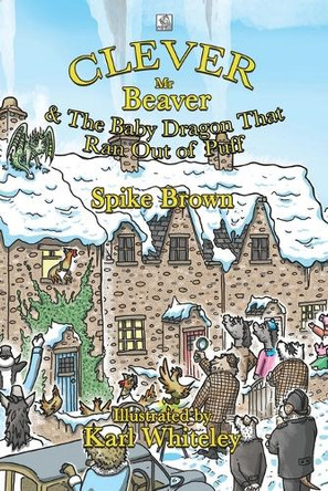 Clever Mr Beaver by Spike Brown