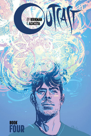 Outcast by Kirkman & Azaceta, Book 4 Robert Kirkman 9781534317109