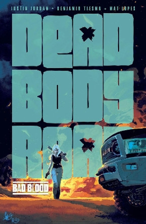 Dead Body Road, Volume 2 Justin Jordan 9781534317215