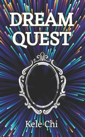 Dream Quest by Kele Chi