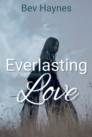 Everlasting Love by Bev Haynes