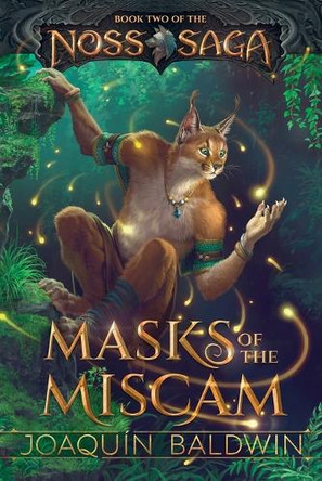 Masks of the Miscam Joaquín Baldwin 9781961076051