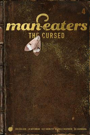 Man-Eaters, Volume 4: The Cursed Chelsea Cain 9781534321120