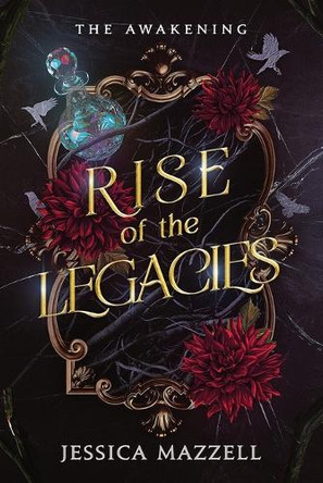 Rise of the Legacies: The Awakening Jessica Mazzell 9798990944503 Rise of the Legacies: The Awakening Jessica Mazzell 9798990944503
