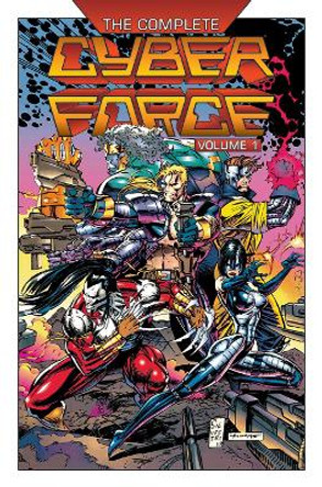 The Complete Cyberforce, Volume 1 Marc Silvestri 9781534322226