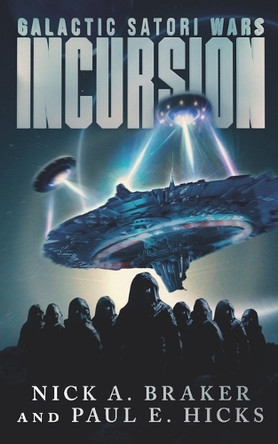 Galactic Satori Wars: Incursion Paul E Hicks 9798987179819