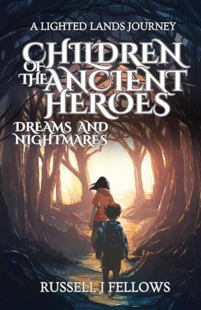 Children of the Ancient Heroes by Russell Fellows