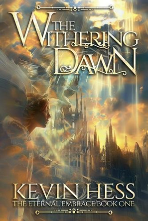 The Withering Dawn by Kevin Hess