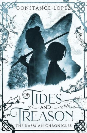 Of Tides and Treason by Constance Lopez