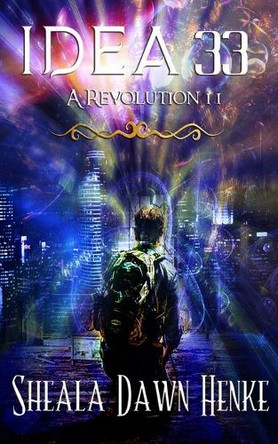 IDEA33-A Revolution by Sheala Dawn Henke IDEA33-A Revolution by Sheala Dawn Henke