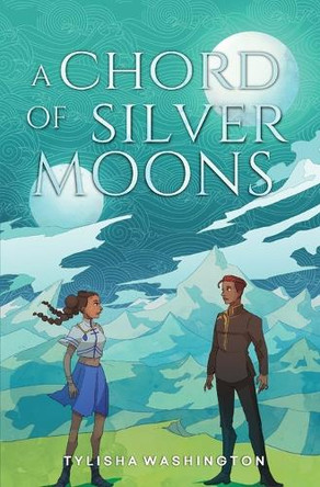 A Chord of Silver Moons by Tylisha Washington