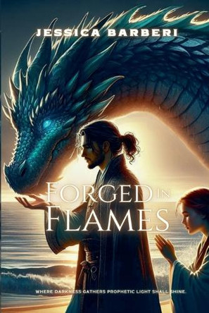 Forged in Flames by Jessica Barberi Forged in Flames by Jessica Barberi