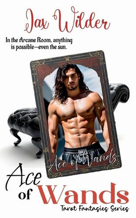 Ace of Wands: A Fated Lovers Short Paranormal, Tarot Romance Jax Wilder 9798227646651