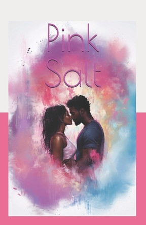 Pink Salt by Anthony James Axelrod
