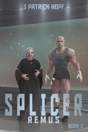 Splicer - Remus by S Patrick Hopf