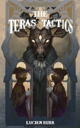 The Teras Tactics by Lucien Burr