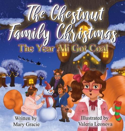 The Chestnut Family Christmas: The Year Ali Got Coal: The Year Ali Got Coal Mary Gracie 9798988699590