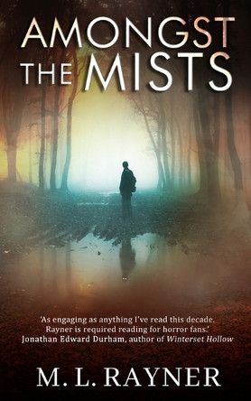 Amongst The Mists by M L Rayner